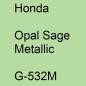 Preview: Honda, Opal Sage Metallic, G-532M.